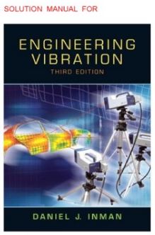 Engineering Vibration 3rd Edition Solution Manual PDF By Daniel J. Inman