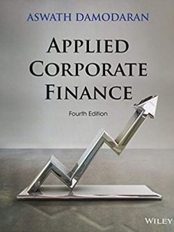 Applied Corporate Finance 4th Edition Aswath Damodaran, ISBN-13: 978-1118808931