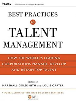 Best Practices in Talent Management Marshall Goldsmith, ISBN-13: 978-0470499610