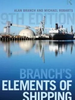 Branch’s Elements of Shipping 9th Edition Alan Edward, ISBN-13: 978-1138786684