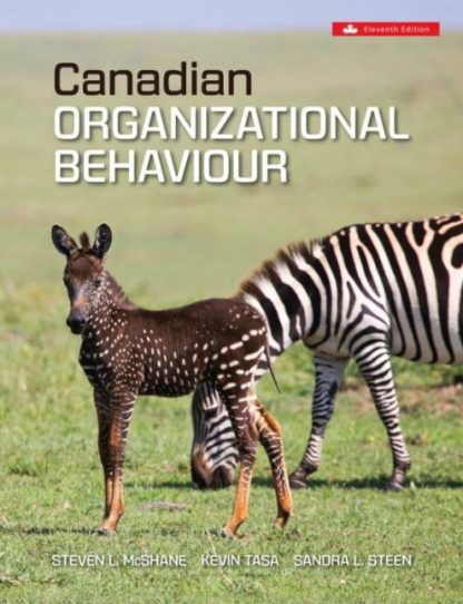 Canadian Organizational Behaviour 11th Edition Steven Mcshane, ISBN-13: 978-1260326857