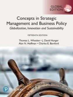 Concepts In Strategic Management And Business Policy GLOBAL 15th Edition, ISBN-13: 978-1292227290