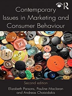 Contemporary Issues in Marketing and Consumer Behaviour 2nd Edition, ISBN-13: 978-0415826914