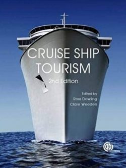 Cruise Ship Tourism 2nd Edition Ross K. Dowling, ISBN-13: 978-1780646084