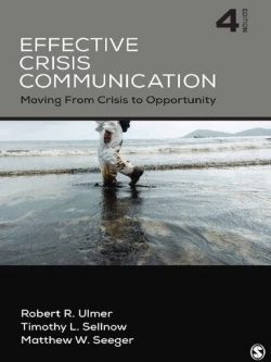 Effective Crisis Communication: Moving From Crisis to Opportunity 4th Edition, ISBN-13: 978-1506315737