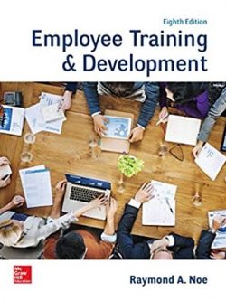 Employee Training & Development 8th Edition Raymond Noe, ISBN-13: 978-1260043747
