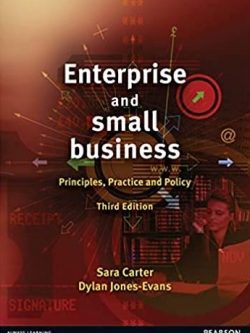 Enterprise and Small Business: Principles, Practice and Policy 3rd Edition, ISBN-13: 978-0273726104