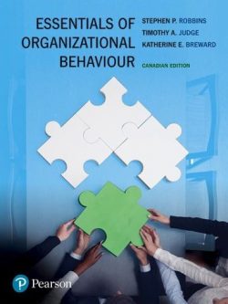 Essentials of Organizational Behavior, First Canadian Edition, ISBN-13: 978-0134182971