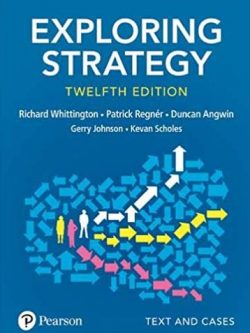 Exploring Strategy Text and Cases 12th Edition Gerry Johnson, ISBN-13: 978-1292282459