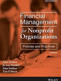 Financial Management for Nonprofit Organizations: Policies and Practices 3rd Edition, ISBN-13: 978-1119382560