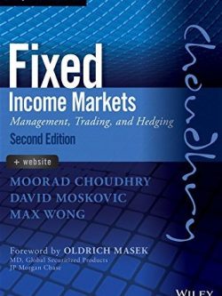 Fixed Income Markets: Management, Trading and Hedging 2nd Edition, ISBN-13: 978-1118171721