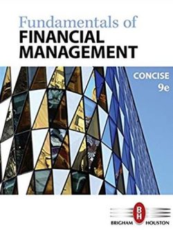 Fundamentals of Financial Management 9th Edition, ISBN-13: 978-1305635937