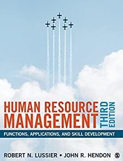 Human Resource Management Third Edition, ISBN-13: 978-1506360348