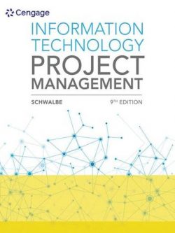 Information Technology Project Management 9th Edition Kathy Schwalbe, ISBN-13: 978-1337101356