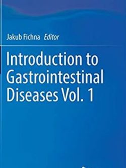 Introduction to Gastrointestinal Diseases Vol. 1 Jakub Fichna, ISBN-13: 978-3319490151