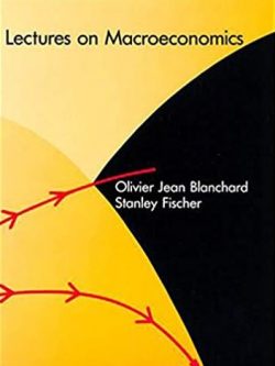 Lectures on Macroeconomics Olivier Blanchard, ISBN-13: 978-0262022835