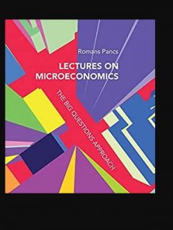 Lectures on Microeconomics: The Big Questions Approach, ISBN-13: 978-0262038188