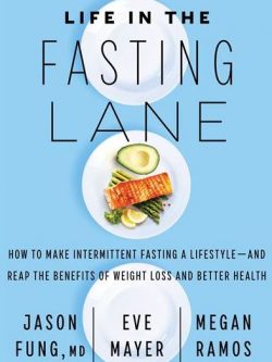 Life in the Fasting Lane Dr. Jason Fung, ISBN-13: 978-0062969446