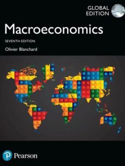 Macroeconomics 7th Global Edition Olivier Blanchard, ISBN-13: 978-1292160504