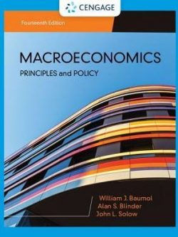 Macroeconomics: Principles & Policy 14th Edition William J. Baumol, ISBN-13: 978-1337794985