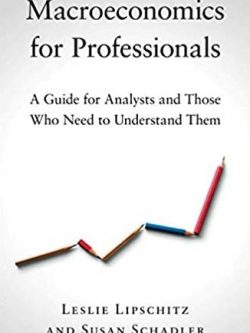 Macroeconomics for Professionals Leslie Lipschitz, ISBN-13: 978-1108449830