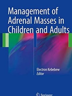 Management of Adrenal Masses in Children and Adults, ISBN-13: 978-3319441344