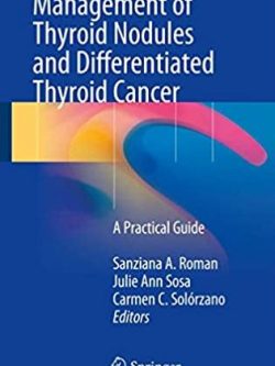 Management of Thyroid Nodules and Differentiated Thyroid Cancer, ISBN-13: 978-3319436166