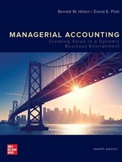 Managerial Accounting: Creating Value in a Dynamic Business Environment 12th Edition, ISBN-13: 978-1259969515