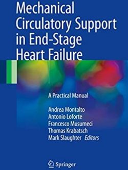 Mechanical Circulatory Support in End-Stage Heart Failure, ISBN-13: 978-3319433813