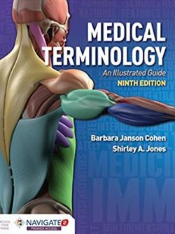 Medical Terminology: An Illustrated Guide 9th Edition, ISBN-13: 978-1975136376