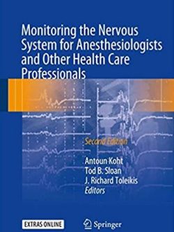 Monitoring the Nervous System for Anesthesiologists and Other Health Care Professionals 2nd Edition