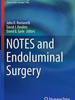 NOTES and Endoluminal Surgery 1st Edition John R. Romanelli, ISBN-13: 978-3319506081