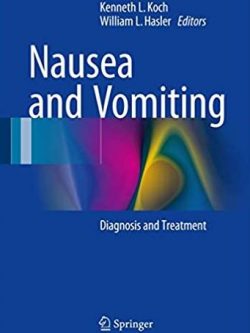 Nausea and Vomiting: Diagnosis and Treatment, ISBN-13: 978-3319340746