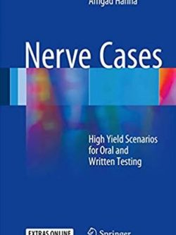 Nerve Cases: High Yield Scenarios for Oral and Written Testing, ISBN-13: 978-3319396927