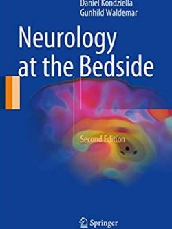 Neurology at the Bedside Paperback 2nd Edition Daniel Kondziella, ISBN-13: 978-3319559926