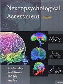 Neuropsychological Assessment 5th Edition, ISBN-13: 978-0195395525