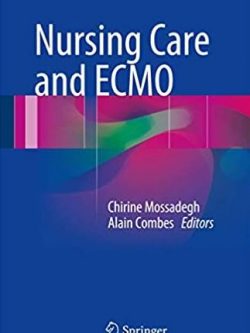 Nursing Care and ECMO Chirine Mossadegh, ISBN-13: 978-3319201009