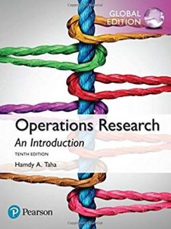 Operations Research: An Introduction 10th GLOBAL Edition, ISBN-13: 978-1292165547