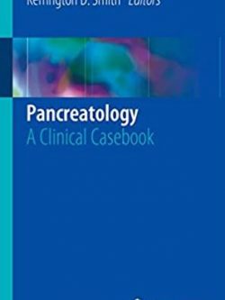 Pancreatology: A Clinical Casebook Timothy B. Gardner, ISBN-13: 978-3319530925