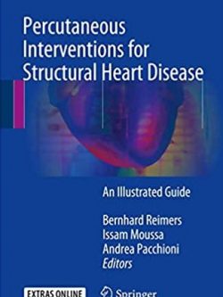 Percutaneous Interventions for Structural Heart Disease, ISBN-13: 978-3319437552