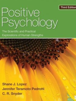 Positive Psychology: The Scientific and Practical Explorations of Human Strengths 3rd Edition, ISBN-13: 978-1452276434