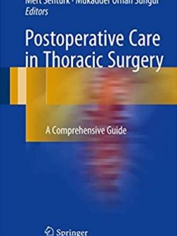 Postoperative Care in Thoracic Surgery: A Comprehensive Guide, ISBN-13: 978-3319199078