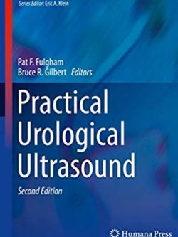 Practical Urological Ultrasound 2nd Edition Pat F. Fulgham, ISBN-13: 978-3319438672