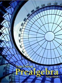 Prealgebra 4th Edition by Tom Carson, ISBN-13: 978-0321756954