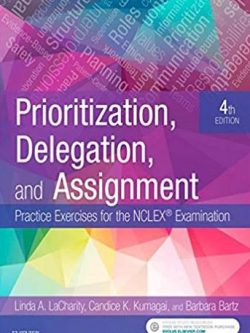 Prioritization, Delegation, and Assignment 4th Edition, ISBN-13: 978-0323498289