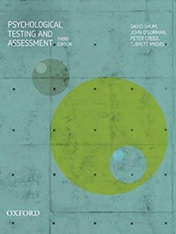 Psychological Testing and Assessment 3rd Edition David Shum, ISBN-13: 978-0190305208