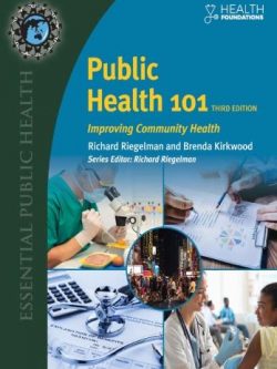 Public Health 101: Improving Community Health 3rd Edition, ISBN-13: 978-1284118445