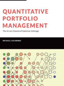 Quantitative Portfolio Management: The Art and Science of Statistical Arbitrage, ISBN-13: 978-1119821328