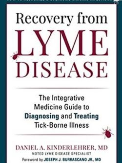 Recovery from Lyme Disease: The Integrative Medicine Guide to Diagnosing, ISBN-13: 978-1510762053