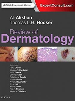 Review of Dermatology Ali Alikhan, Thomas L. H. Hocker, ISBN-13: 978-0323296724